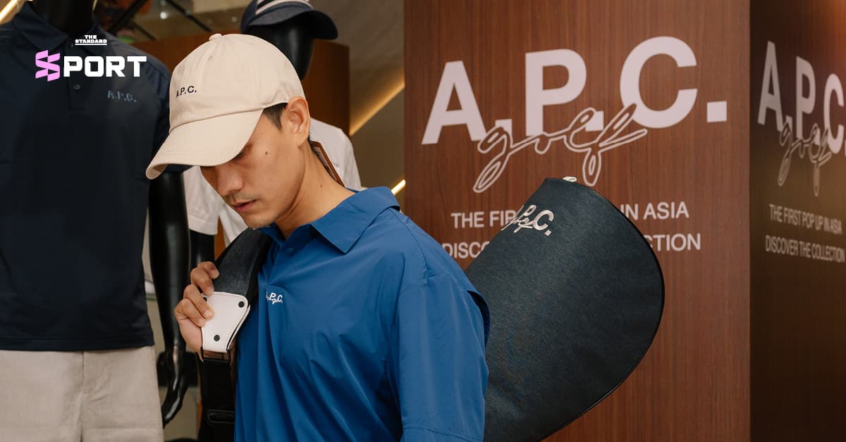 A.P.C. Golf เปิดป๊อปอัพสโตร์แห่งแรกในเอเชียที่ธนิยะ